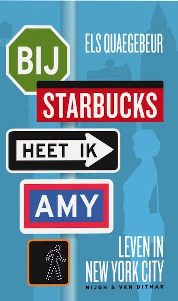 Bij Starbucks heet ik Amy - Els Quaegebeur (ISBN 9789038896595)
