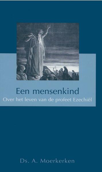 Een mensenkind - A. Moerkerken (ISBN 9789462787490)