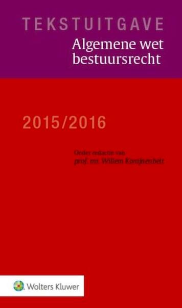 Tekstuitgave Algemene wet bestuursrecht / 2015/2016 - (ISBN 9789013133097)