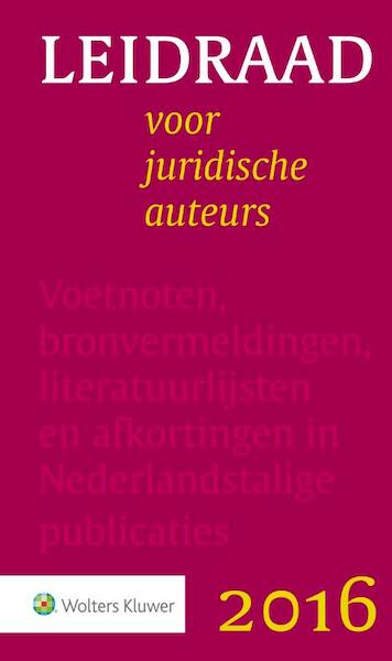 Leidraad voor juridische auteurs - Anne de Hingh, Gerard Schuijt, Matthieu van Sint Truiden, Leo van der Wees, Kees Waaldijk (ISBN 9789013134964)