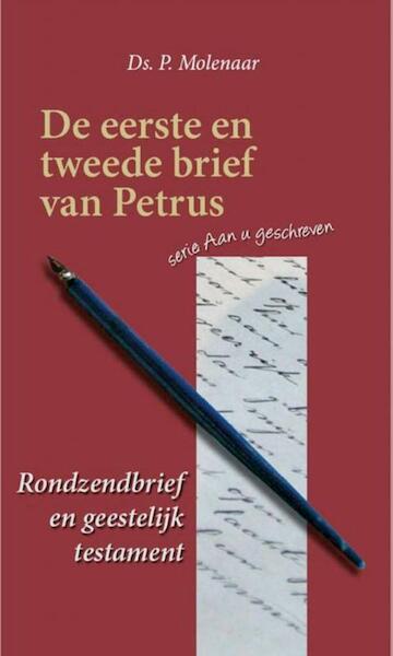 De eerste en tweede brief van Petrus - Ds. P Molenaar (ISBN 9789462783447)