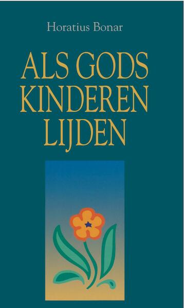 Als Gods kinderen lijden - Horatius Bonar (ISBN 9789462786875)