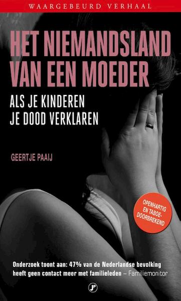 Het niemandsland van een moeder - Geertje Paaij (ISBN 9789089756114)