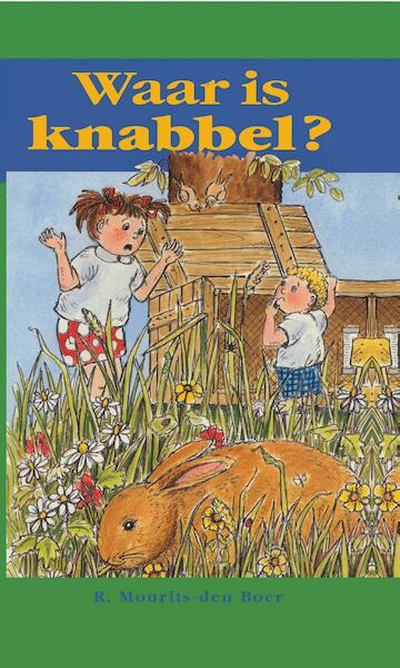 Waar is Knabbel? - Ria Mourits-den Boer (ISBN 9789402900552)