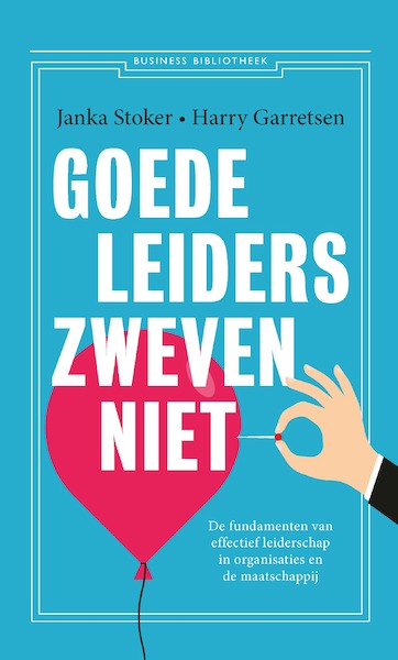 Goede leiders zweven niet - Janka Stoker, Harry Garretsen (ISBN 9789047012047)