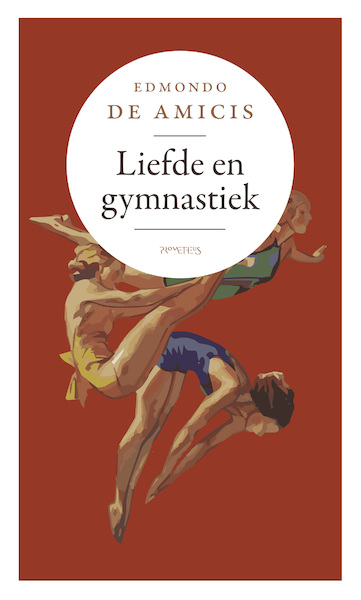 Liefde en gymnastiek - Edmondo De Amicis (ISBN 9789044649758)