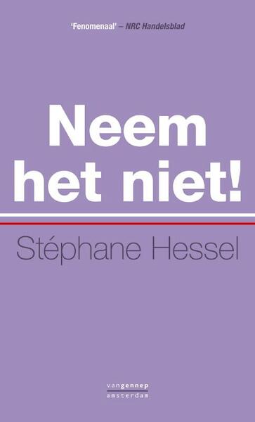 Neem het niet! - Stephane Hessel, Stéphane Hessel (ISBN 9789461640383)
