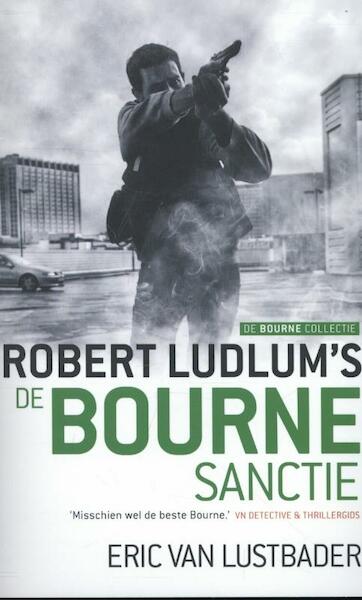 De Bourne sanctie 6 - Robert Ludlum, Eric van Lustbader, Eric Van Lustbader (ISBN 9789024561087)
