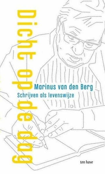 Dicht op de dag - Marinus van den Berg (ISBN 9789025906955)