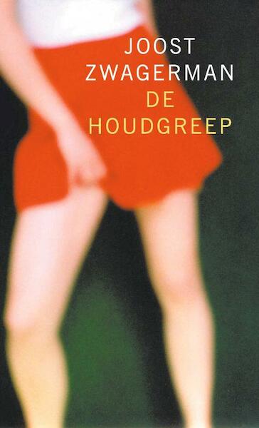 Houdgreep - Joost Zwagerman (ISBN 9789029572859)