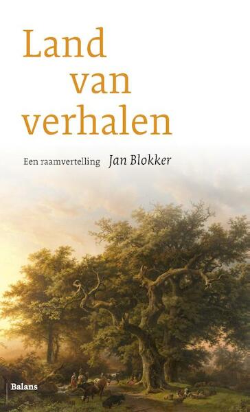 Land van verhalen - Jan Blokker (ISBN 9789460036880)