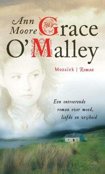 Grace O'Malley - Ann Moore (ISBN 9789023916598)