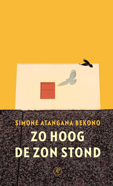 Zo hoog de zon stond - Simone Atangana Bekono (ISBN 9789029547185)