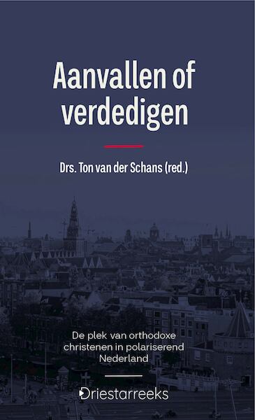 Aanvallen of verdedigen - Ton van der Schans (ISBN 9789087188436)
