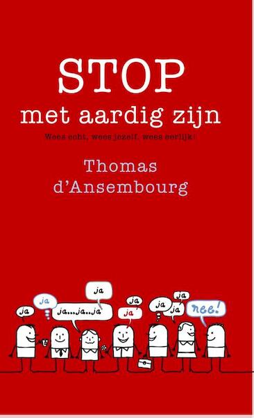 Stop met aardig zijn ! - Thomas d' Ansembourg (ISBN 9789025903145)