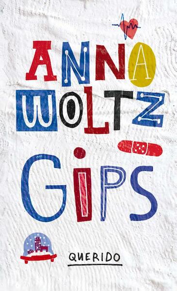 Gips - Anna Woltz (ISBN 9789045118017)