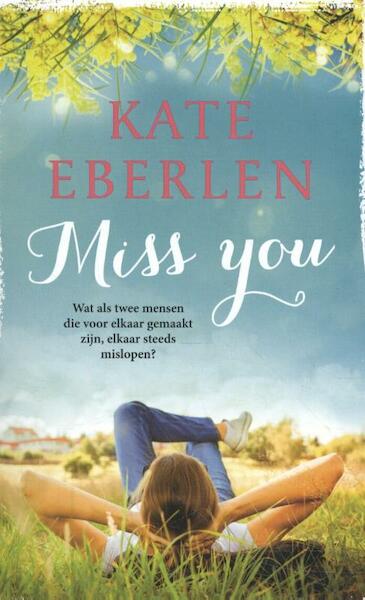 Miss You (Special Boekenvoordeel 2019) - Kate Eberlen (ISBN 9789021023946)