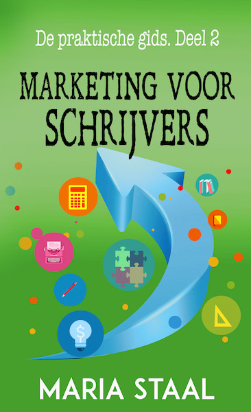 Marketing voor schrijvers - Maria Staal (ISBN 9789493173002)