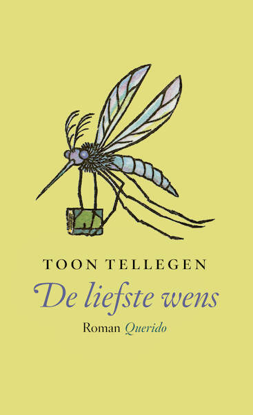 De liefste wens - Toon Tellegen (ISBN 9789021407470)