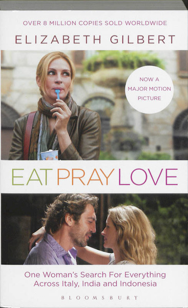 Eat, Pray, Love - Elizabeth Gilbert (ISBN 9781408810101)
