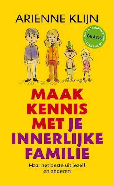 Maak kennis met je innerlijke familie - Arienne Klijn (ISBN 9789080964952)
