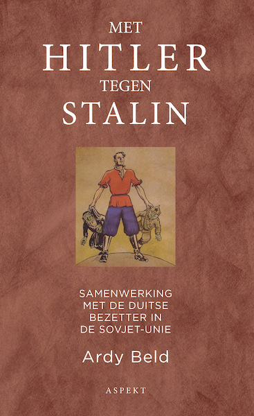 Met Hitler tegen Stalin - Ardy Beld (ISBN 9789464246995)