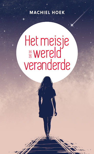 Het meisje dat de wereld veranderde - Machiel Hoek (ISBN 9789493280090)