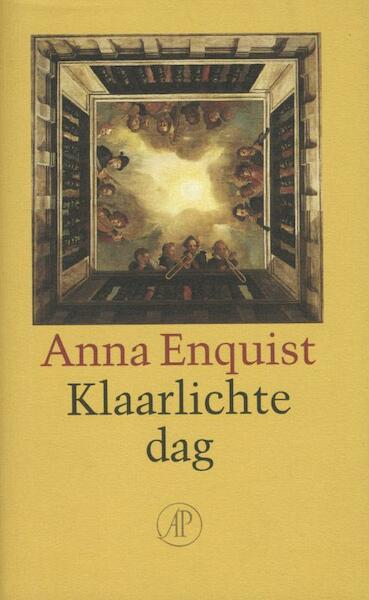Klaarlichte dag - Anna Enquist (ISBN 9789029581530)