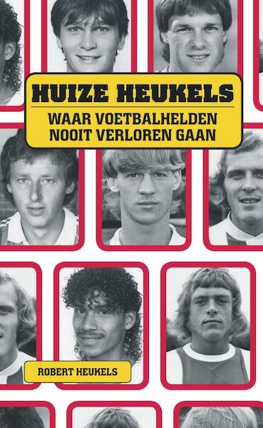 Huize Heukels - Robert Heukels (ISBN 9789048200344)