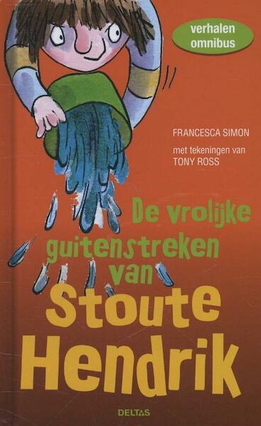 De vrolijke guitenstreken van stoute Hendrik - Francesca Simon (ISBN 9789044737905)