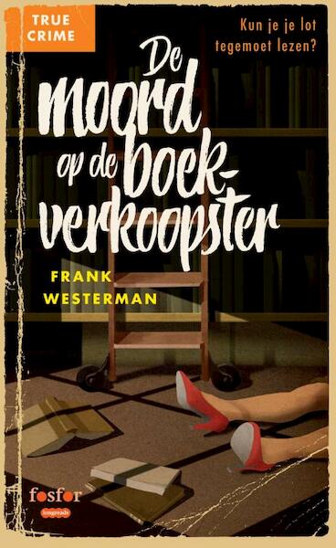 De moord op de boekverkoopster - Frank Westerman (ISBN 9789462251373)