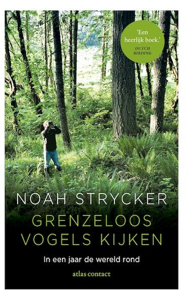 Grenzeloos vogels kijken - Noah Strycker (ISBN 9789045032863)