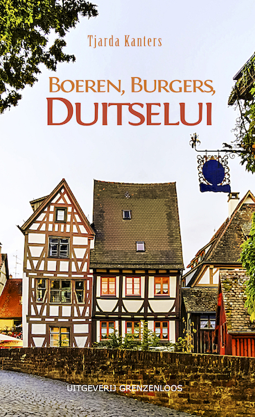 Boeren, Burgers, Duitselui - Tjarda Kanters (ISBN 9789461852397)