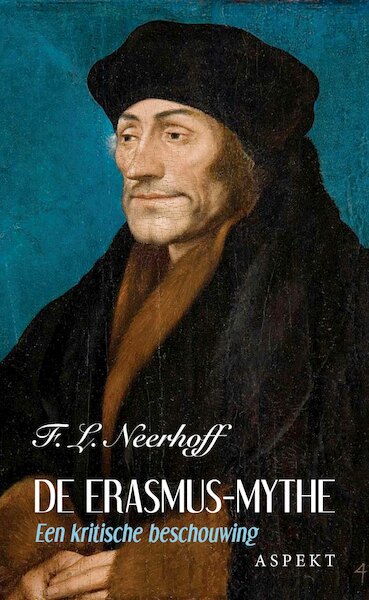 De Erasmus-mythe - F.L. Neerhof (ISBN 9789464621082)