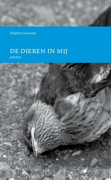 De dieren in mij - Delphine Lecompte (ISBN 9789079432172)