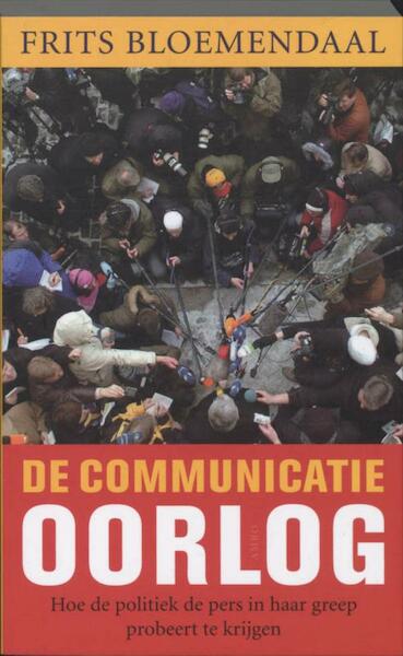De communicatieoorlog - Frits Bloemendaal (ISBN 9789026322259)
