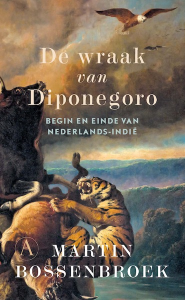 De wraak van Diponegoro - Martin Bossenbroek (ISBN 9789025301576)