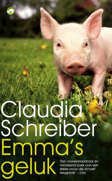 Emma s geluk - Claudia Schreiber (ISBN 9789022960141)