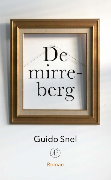 De mirreberg - Guido Snel (ISBN 9789029505413)