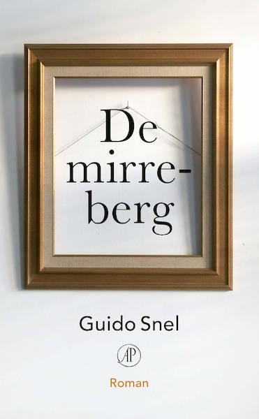 De mirreberg - Guido Snel (ISBN 9789029505420)