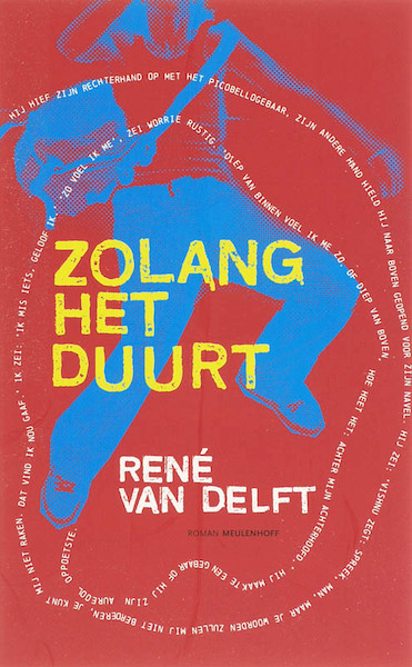 Zolang het duurt - Rene van Delft (ISBN 9789460920219)