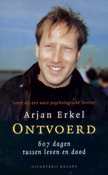 Ontvoerd - Arjan Erkel (ISBN 9789460030383)