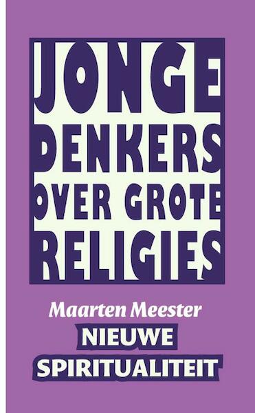 Nieuwe spiritualiteit - Maarten Meester (ISBN 9789025970482)
