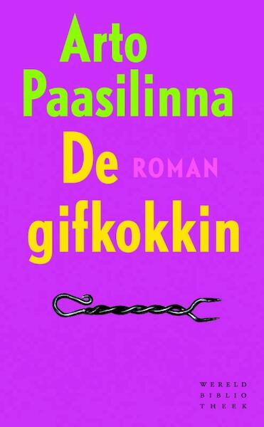 De gifkokkin - Arto Paasilinna (ISBN 9789028424821)