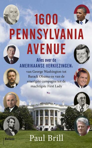 1600 Pennsylvania Avenue - Paul Brill (ISBN 9789460036125)