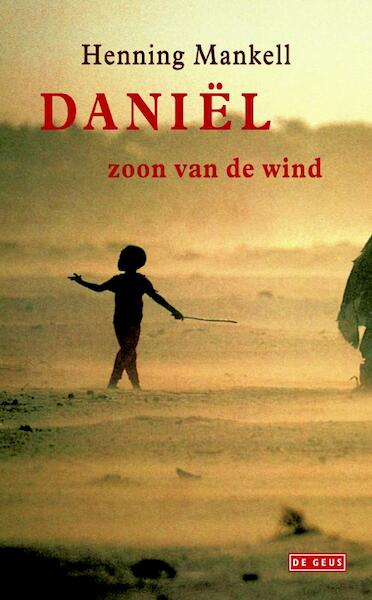 Daniel zoon van de wind - Henning Mankell (ISBN 9789044521863)