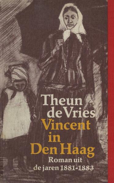 Vincent in Den Haag - Theun de Vries (ISBN 9789021445823)