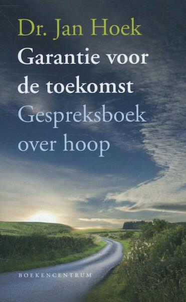 Garantie voor de toekomst - Jan Hoek (ISBN 9789023927150)