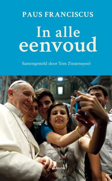 In alle eenvoud - Paus Franciscus (ISBN 9789401417921)