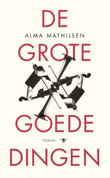 De grote goede dingen - Alma Mathijsen (ISBN 9789023489740)